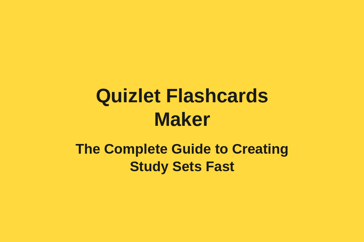 Quizlet Flashcards Maker