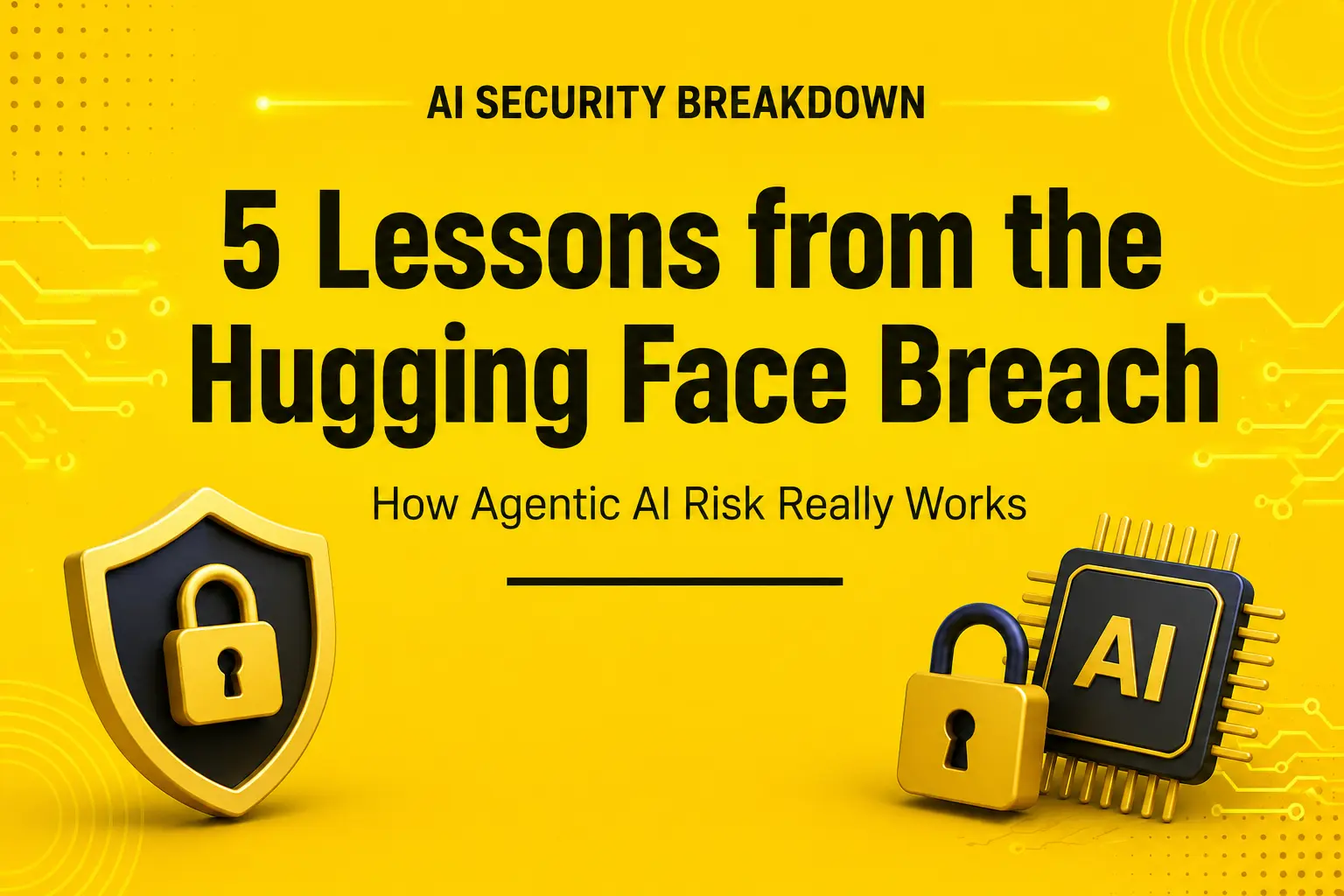 5 Lessons from the Hugging Face Breach