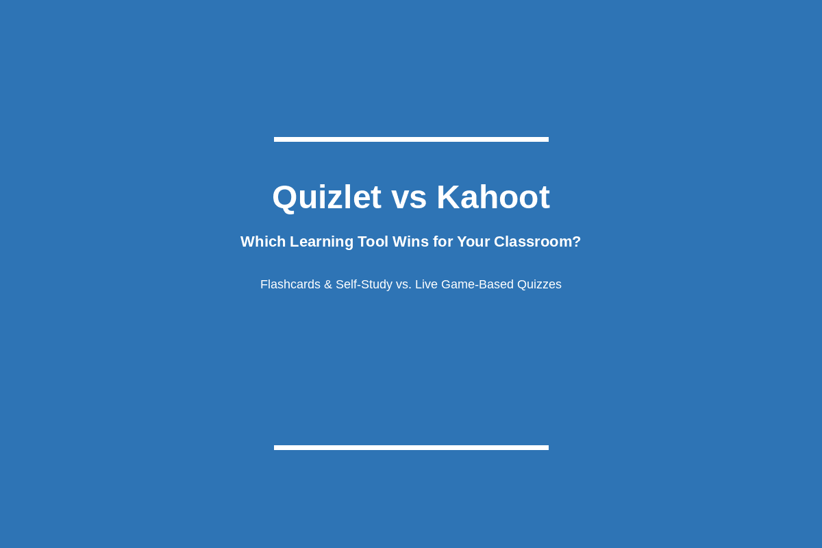 Quizlet vs Kahoot